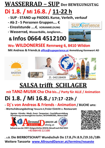 WildonerSee Mo1.8. u. Mi16.8. Salsa trifft Schlagerparty17h u. Stand Up Paddle Wasserrad ab 11 Uhr tanzen ab 17h Information